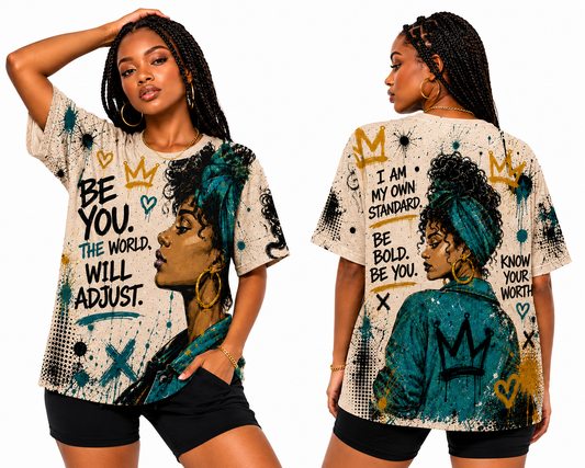 Be You The World Will Adjust All-Over Print Street Art Tee | Black Woman Crown Graphic T-Shirt